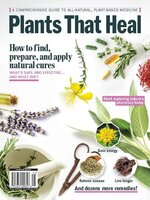 Plants That Heal - A Comprehensive Guide To All-Natural, Plant-Based Medicine